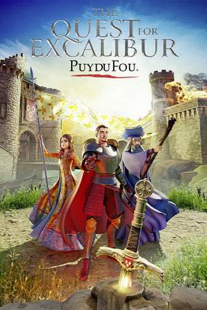 The Quest For Excalibur - Puy Du Fou The Quest For Excalibur - Puy Du Fou