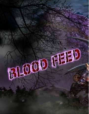 Blood Feed Blood Feed