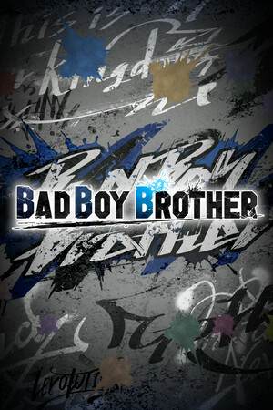 BAD BOY BROTHER BAD BOY BROTHER