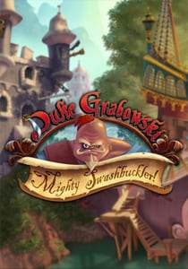 Duke Grabowski: Mighty Swashbuckler Duke Grabowski: Mighty Swashbuckler
