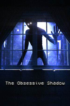 The Obsessive Shadow The Obsessive Shadow