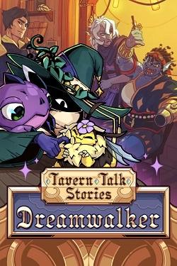 Обложка Tavern Talk Stories: Dreamwalker