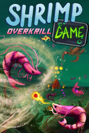 SHRIMP GAME: OVERKRILL SHRIMP GAME: OVERKRILL