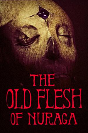 The Old Flesh of Nuraga The Old Flesh of Nuraga