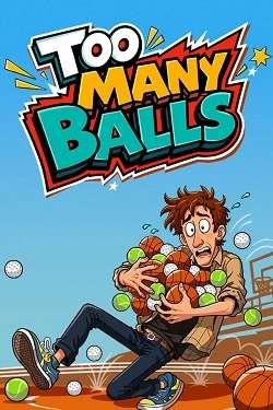 Too Many Balls