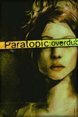 Paratopic: Overdub