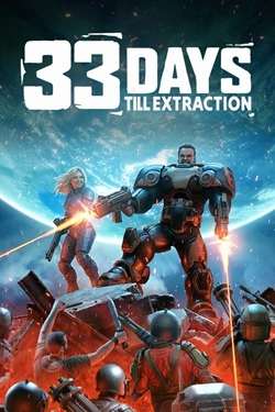 33 Days till Extraction 33 Days till Extraction