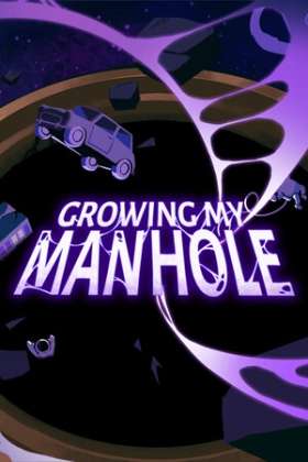 Growing My Manhole Growing My Manhole