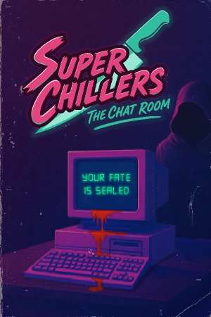 Super Chillers: The Chat Room