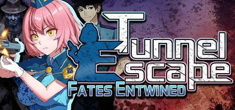 Tunnel Escape Fates Entwined Tunnel Escape Fates Entwined