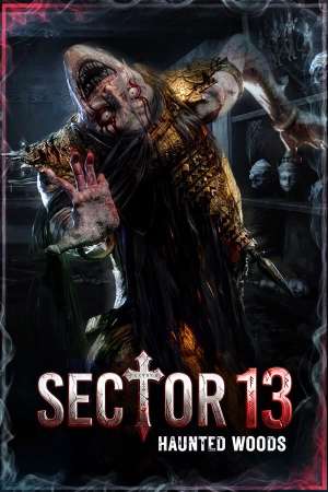 Sector 13: Haunted Woods Sector 13: Haunted Woods