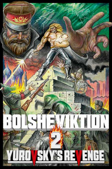 Bolsheviktion 2: Yurovsky's Revenge Bolsheviktion 2: Yurovsky's Revenge