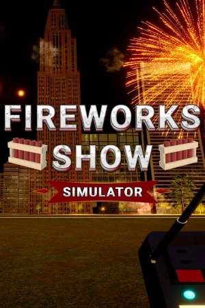 Fireworks Show Simulator Fireworks Show Simulator