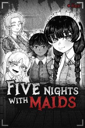 Five Nights with Maids Five Nights with Maids
