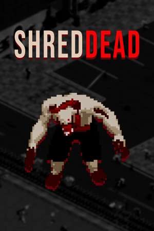ShredDead