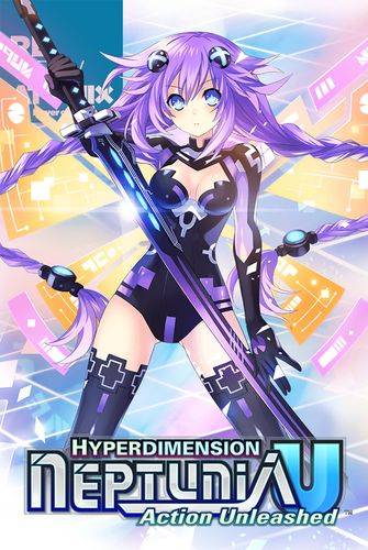 Hyperdimension Neptunia U: Action Unleashed Hyperdimension Neptunia U: Action Unleashed