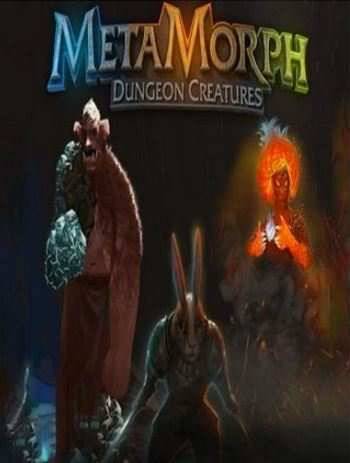 MetaMorph: Dungeon Creatures