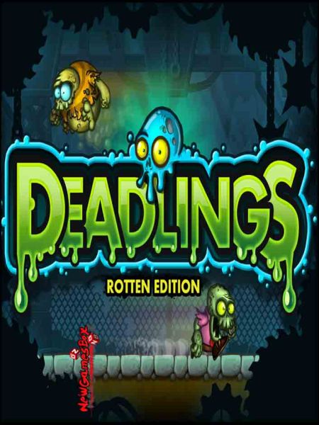 Deadlings: Rotten Edition