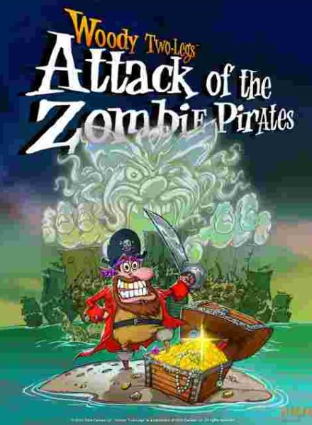 Woody Two Legs Attack of the Zombie Pirates Woody Two Legs Attack of the Zombie Pirates