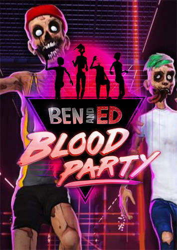 Ben and Ed - Blood Party Ben and Ed - Blood Party