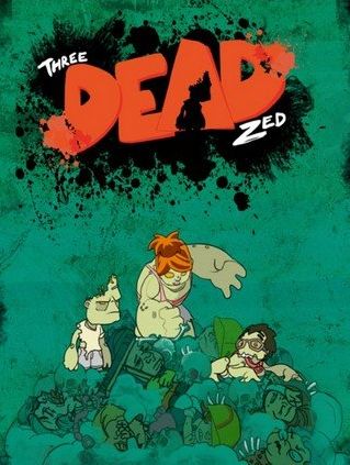 Three Dead Zed: Enhanced Edition