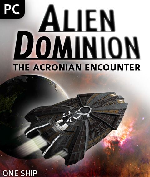 Alien Dominion: The Acronian Encounter Alien Dominion: The Acronian Encounter