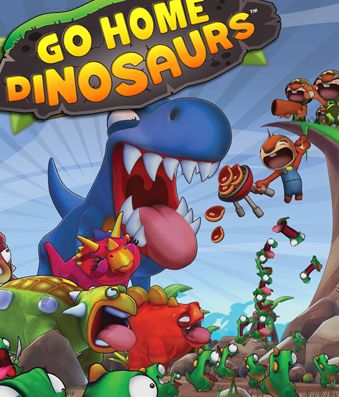 Go Home Dinosaurs