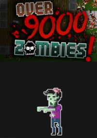 Over 9000 Zombies Over 9000 Zombies
