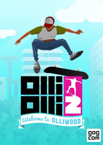 OlliOlli2: Welcome to Olliwood OlliOlli2: Welcome to Olliwood