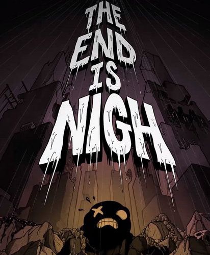 The End Is Nigh